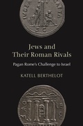 Cover: Jews and Their Roman Rivals - Princeton University Press