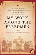 Cover: My Work among the Freedmen - Naval Institute Press