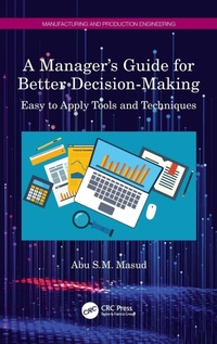 Enlarge image Cover: A Manager's Guide for Better Decision-Making - CRC Press