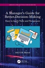 Cover: A Manager's Guide for Better Decision-Making - CRC Press