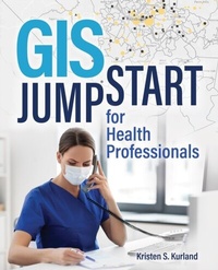 Abbildung von: GIS Jump Start for Health Professionals - Esri Press