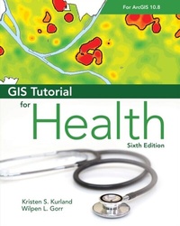 Abbildung von: GIS Tutorial for Health for ArcGIS Desktop 10.8 - Esri Press