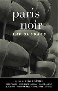 Abbildung von: Paris Noir: The Suburbs - Akashic Books