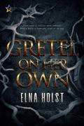 Cover: Gretel on Her Own - NineStar Press, LLC