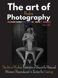 Abbildung von: The Art of Nudes Photography - Robert Dell