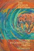 Cover: The Design Pathway for Regenerating Earth - Earth Regenerators Press