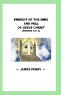 Cover: Pursuing the Mind and Will of Jesus Christ - Theocentric Publishing