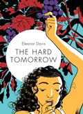 Cover: The Hard Tomorrow - Drawn & Quarterly