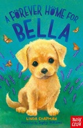 Cover: A Forever Home for Bella - Nosy Crow Ltd
