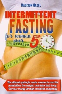 Abbildung von: Intermittent Fasting for Women Over 50 - Madison Mazel
