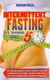 Abbildung von: Intermittent Fasting for Women Over 50 - Madison Mazel