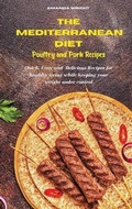 Cover: Mediterranean Diet Poultry and Pork Recipes - Amanda Wright