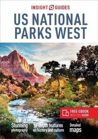 Abbildung von: Insight Guides US National Parks West: Travel Guide with eBook - APA Publications
