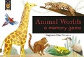 Cover: Animal Worlds: A Memory Game - Caterpillar Books Ltd