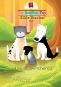 Cover: The Ol' Switcheroo (The BackYard Trio Bible Stories, #7) - Set in Stone Press