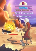 Cover: God Prepared A Deliverer (The BackYard Trio Bible Stories, #10) - Set in Stone Press