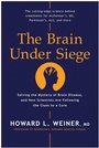 Cover: The Brain Under Siege - Simon + Schuster LLC