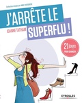 Cover: J'arrete le superflu ! - Eyrolles Group