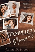 Cover: Tampered Memories (Return to Spirit Falls, #1) - Juanita D. Houston