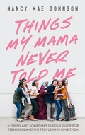 Cover: Things My Mama Never Told Me - Acorn Publishing