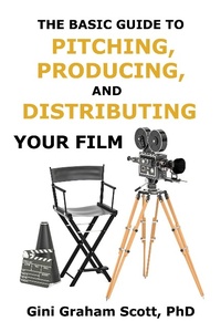 Enlarge image Cover: The Basic Guide to Pitching, Producing and Distributing Your Film - Changemakers Publishing