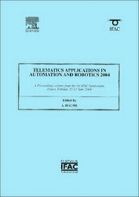 Enlarge image Cover: Telematics Applications in Automation and Robotics 2004 - Pergamon