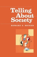 Cover: Telling About Society - University of Chicago Press