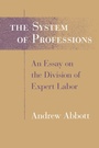 Cover: System of Professions - University of Chicago Press