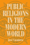 Cover: Public Religions in the Modern World - University of Chicago Press