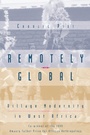Cover: Remotely Global - University of Chicago Press