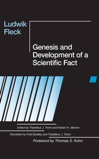 Enlarge image Cover: Genesis and Development of a Scientific Fact - University of Chicago Press