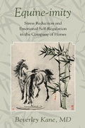 Bild: Equine-imity--Stress Reduction and Emotional Self-Regulation in the Company of Horses - Dreamspark Press