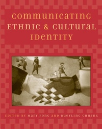 Enlarge image Cover: Communicating Ethnic and Cultural Identity - Rowman & Littlefield Publishers