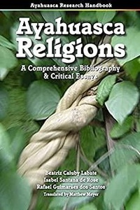 Enlarge image Cover: Ayahuasca Religions - Multidisciplinary Association for Psychedelic Studies
