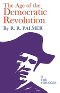 Cover: Age of the Democratic Revolution: A Political History of Europe and America, 1760-1800, Volume 2 - Princeton University Press