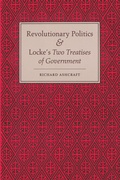 Cover: Revolutionary Politics and Locke's Two Treatises of Government - Princeton University Press