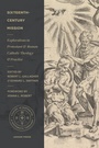 Cover: Sixteenth-Century Mission - Lexham Press