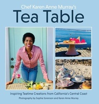 Abbildung von: Chef Karen Anne Murray's Tea Table - PACIFIC GROVE BOOKS