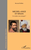 Cover: Michel-Ange et Sinan - Histoires et id&eacute;es des Arts
