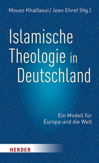 Abbildung von: Islamische Theologie in Deutschland - Verlag Herder