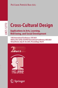 Enlarge image Cover: Cross-Cultural Design. Applications in Arts, Learning, Well-being, and Social Development - Springer