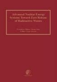 Enlarge image Cover: Advanced Nuclear Energy Systems Toward Zero Release of Radioactive Wastes - Pergamon