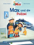 Cover: Max-Bilderb&uuml;cher: Max und die Polizei - Carlsen