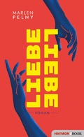 Cover: Liebe / Liebe - Haymon Verlag