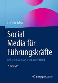 Abbildung von: Social Media für Führungskräfte - Springer Gabler