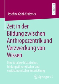 Abbildung von: Zeit in der Bildung zwischen Anthropozentrik und Verzweckung von Wissen - Springer VS