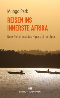 Abbildung von: Reisen ins innerste Afrika - edition erdmann ein Imprint von Verlagshaus Römerweg