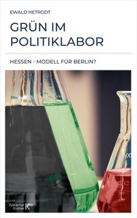 Abbildung von: Grün im Politiklabor - Waldemar Kramer ein Imprint von Verlagshaus Römerweg