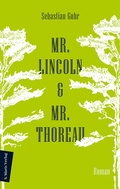 Cover: Mr. Lincoln & Mr. Thoreau - Marix Verlag