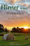 Cover: Die Heiler-Trilogie / Hinter deiner Wirklichkeit - epubli